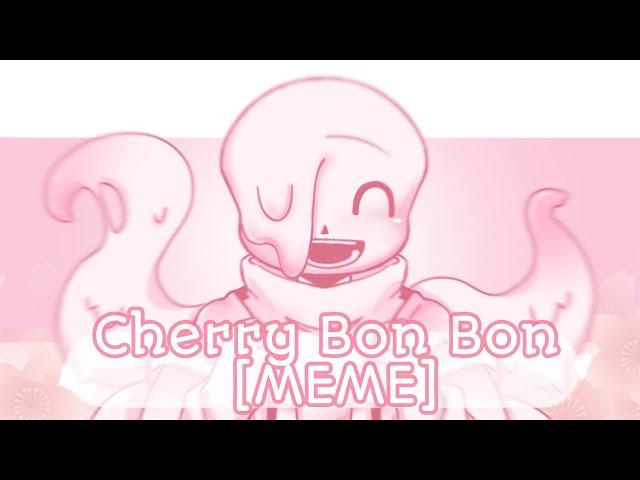 Cherry Bon Bon [MEME] ||ft.Strawberry Nightmare!sans||