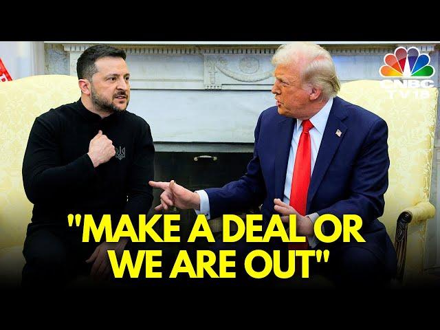 Full Argument: Trump Tells Zelensky 'Make a Deal or We're Out' in Angry White House Meeting | N18G