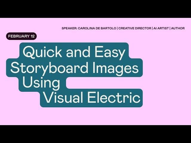 Quick and Easy Storyboard Images Using Visual Electric