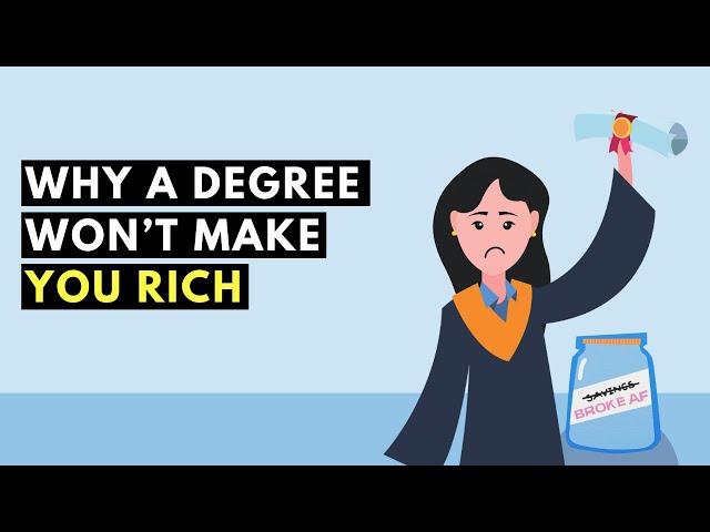 Why A College Degree Won't Make You Rich