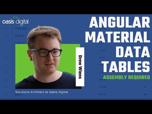 Angular Material Data Tables: Some Assembly Required - Drew Wiens - Angular Lunch