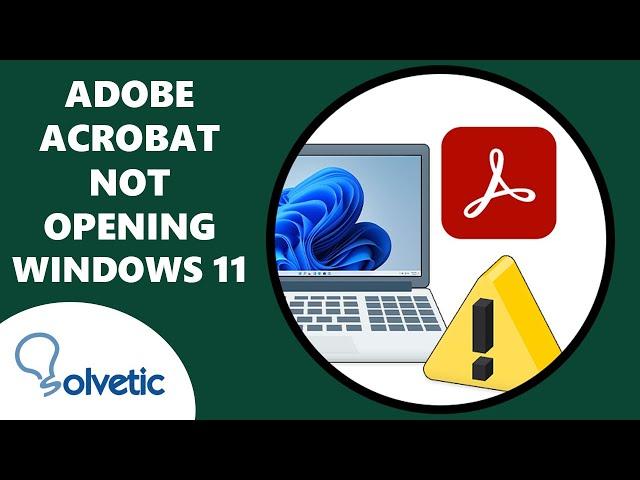 ️ ADOBE ACROBAT NOT OPENING Windows 11  𝗙𝗜𝗫