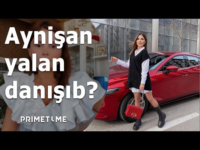 Aynişan dələduzluq edib? - Maşın QALMAQALINDA saxtakarlıq