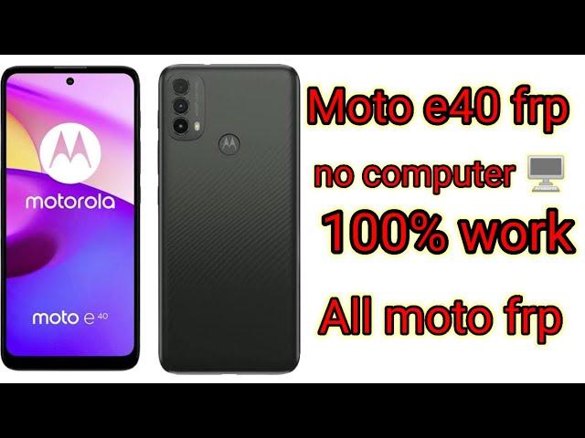 Moto E40 Frp Bypass | Moto e40 Google Account Bypass| Moto E40 Gmail Account Remove