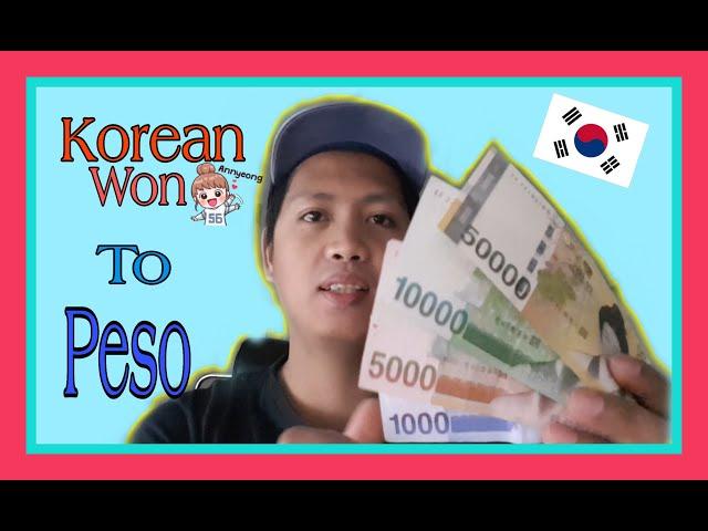 Korean won to Peso Magkano nga ba ngayong 2020(2021) ll Koreanlife TV