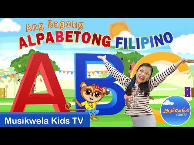 Alpabetong Pilipino / Ang Bagong Alpabetong Filipino / Tagalog / Awiting Pambata