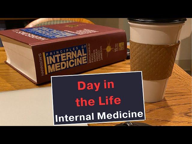 Day in the Life - Internal Medicine Attending