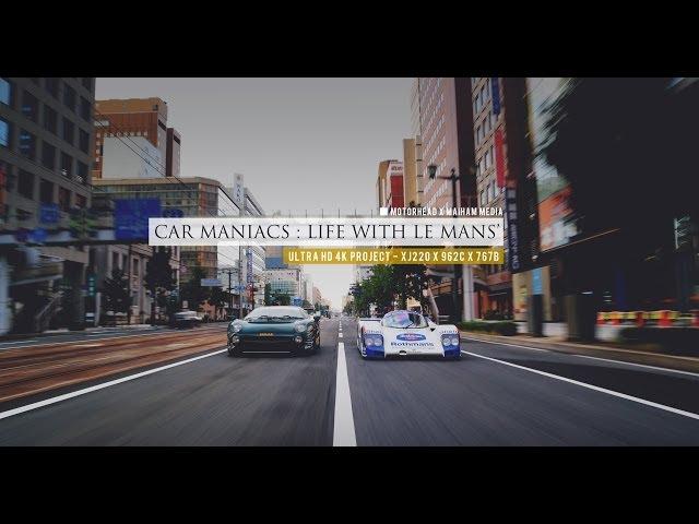 Car Maniacs : Life With Le Mans' - XJ220LM 962C 767B モーターヘッド Motorhead.jp 4k