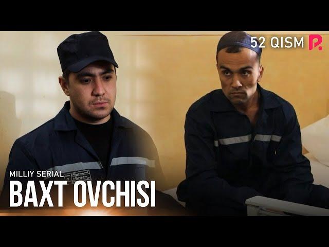 Baxt ovchisi 52-qism (Milliy serial)