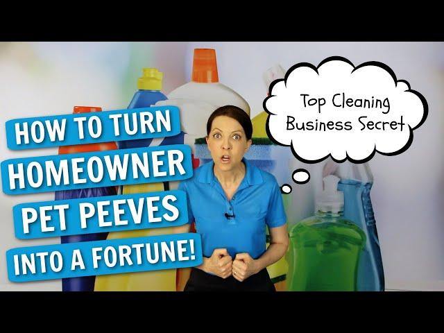 Cleaning Customer Pet Peeves | How to Turn Them Into An Absolute Fortune