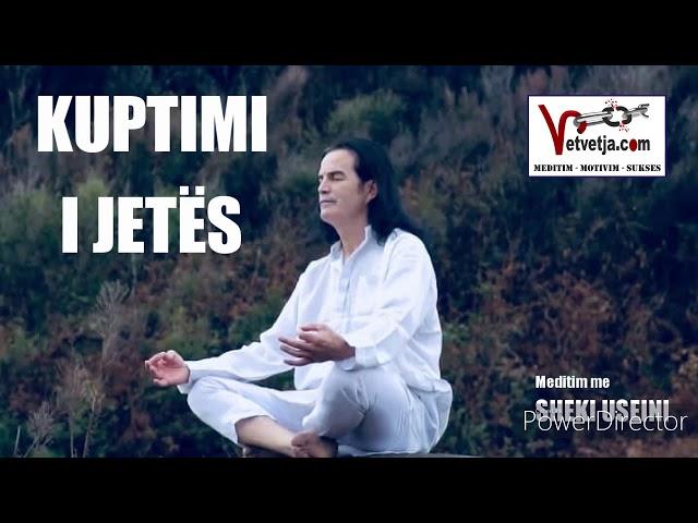 Meditimi "Kuptimi i jetës" - Sheki Useini