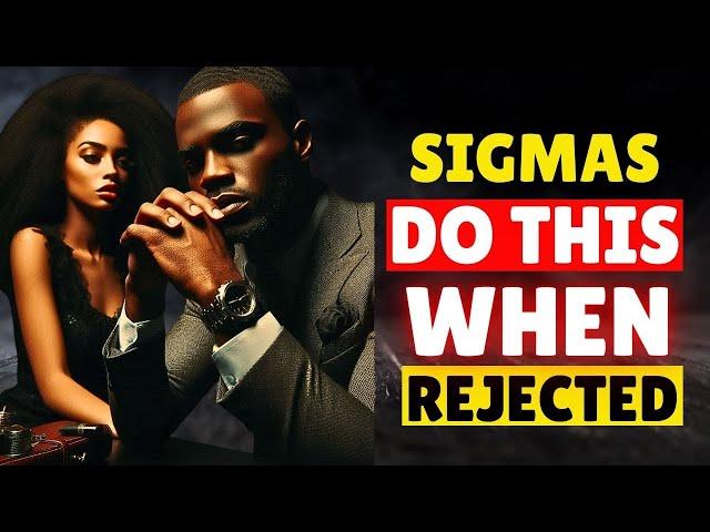 The Emotional Strength of Sigma Males: How They Handle Rejection