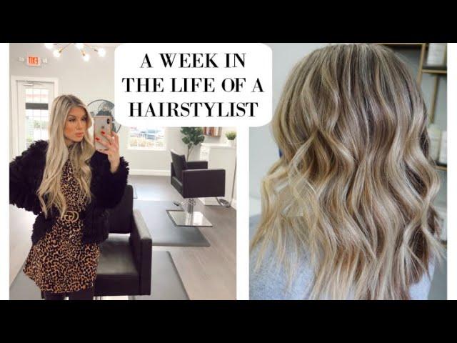 A WEEK IN THE LIFE OF A HAIRSTYLIST / SALON OWNER