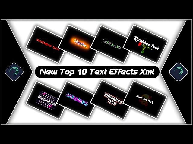 Top 10 Text Animation Presets|Trending Text Effect Alightmotion Xml|Text Effect PresetKhushboo Tech