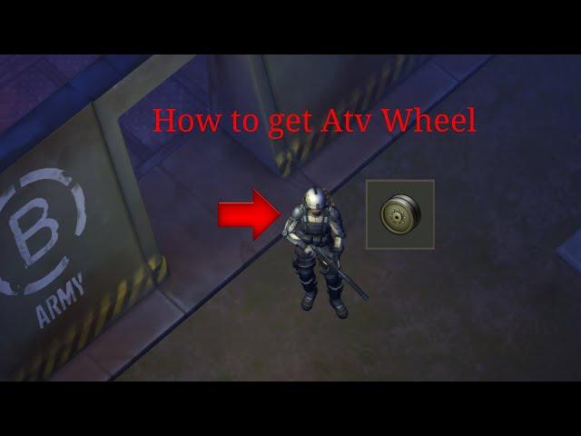 How to get Atv Wheel|TUTORIAL #lastdayonearth