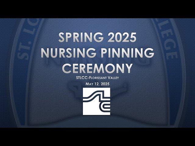 STLCC-FV Nursing Pinning Spring 2025