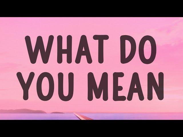 Justin Bieber - What Do You Mean (Lyrics)