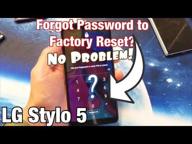 LG Stylo 5: Forgot Password & Cannot Factory Reset? How to Bypass Password/PIN Code/Swipe Code