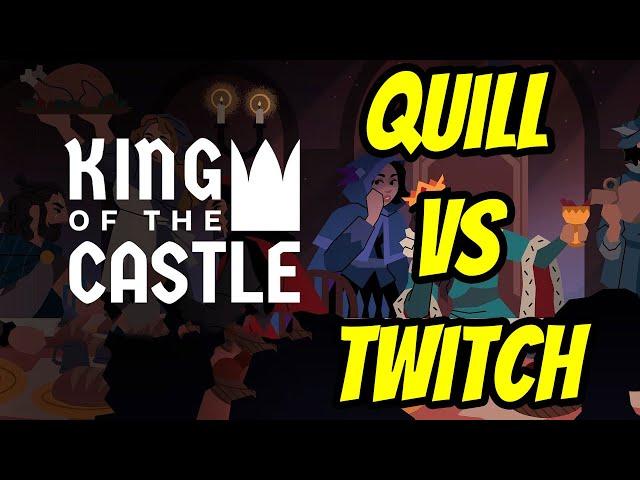 [First Time!] King of the Castle: Quill vs Twitch Chat