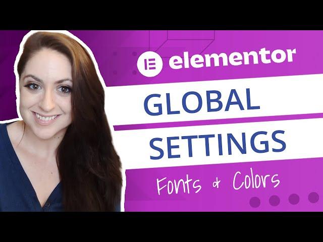 Elementor Global Settings [Styling Fonts & Colors]