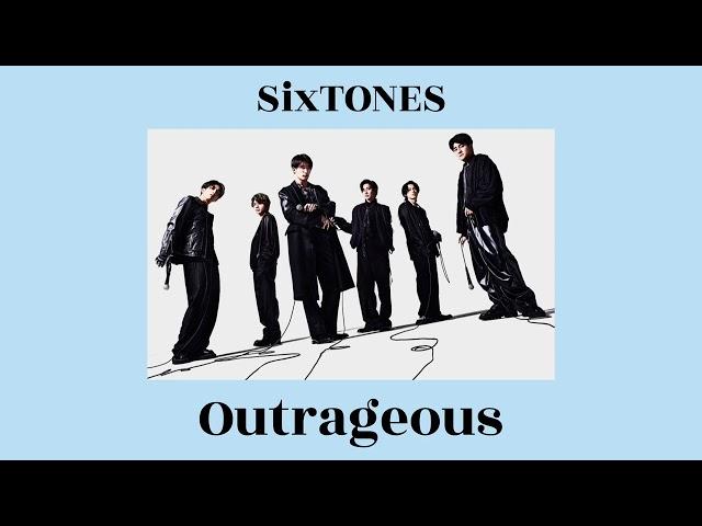 SixTONES - Outrageous フル/ SixTONES 3rdアルバム “声”