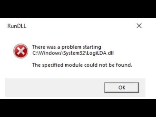 There was problem starting C:\Windows\System32\LogiLDA.dll. The specified module could not be found