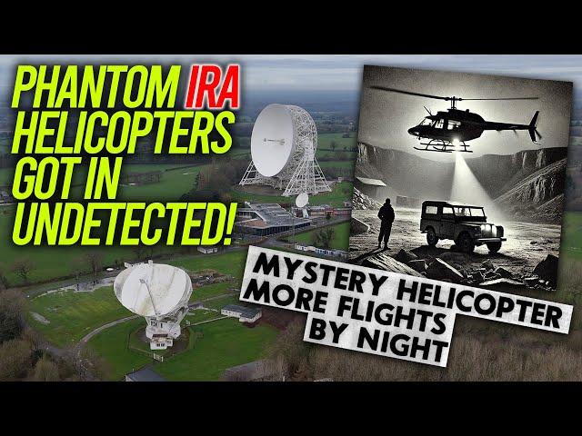 Phantom IRA Helicopters Beat Britain's Air Defences