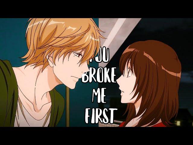 You Broke Me First「AMV」