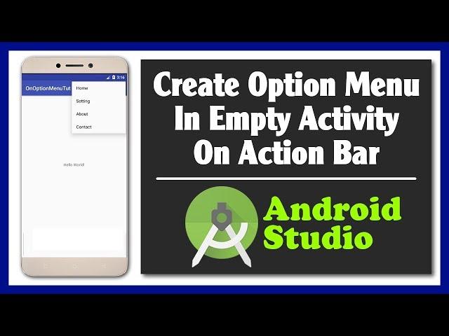 Create Option Menu In Empty Activity On Android Studio | Action Bar Menu