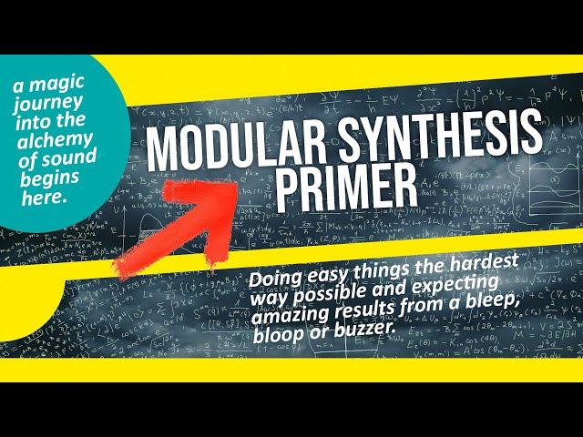 The Modular Synthesis Primer