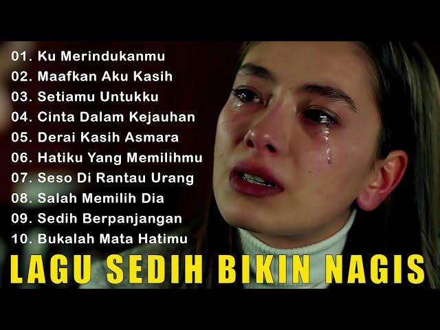 TOP LAGU GALAU DARI BUAT KALIAN YANG PUTUS CINTA DAN PATAH HATI  LAGU SEDIH BIKIN NANGIS