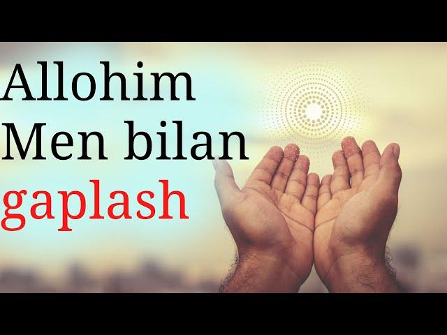 Allohim men bilan gaplash. Aллоҳим мен билан гаплаш. Hikoya.