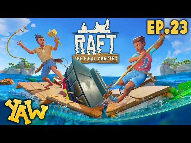 Tangaroa Completion  Ep.23  Raft: The Final Chapter