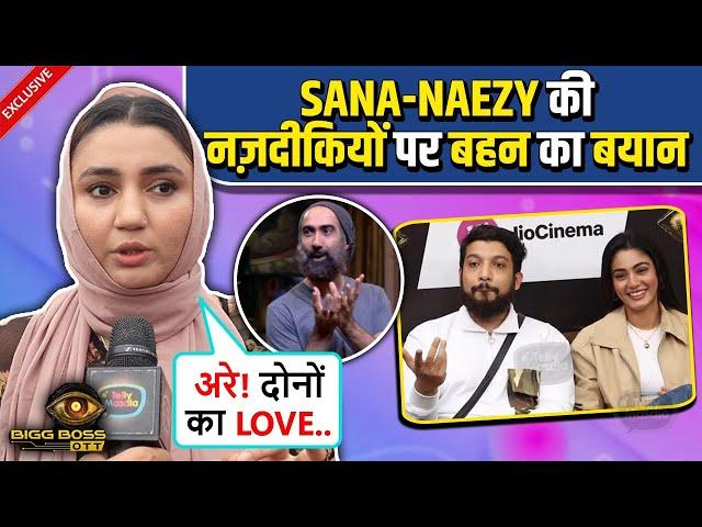 Sana Makbul Sister Shafa On His Love Affair With Naezy, Bashes Ranvir For Insulting Her & Much More