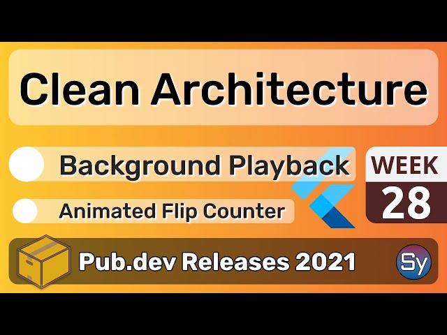 Flutter Clean Architecture, Background Playback & Co. - 28 - PUB.DEV RELEASES 2021