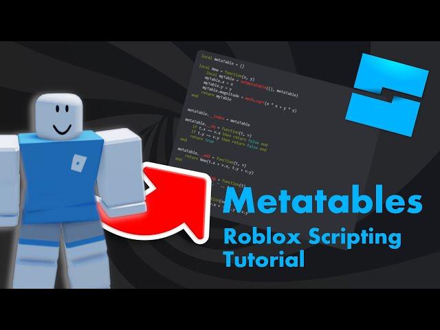 Metatables - Roblox Scripting Tutorial