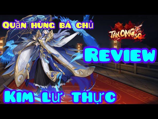 Tân OMG3Q || Review Phân Tích  Kim Tướng Lư Thực . Quần Hùng Có Thật Sự Out Meta.