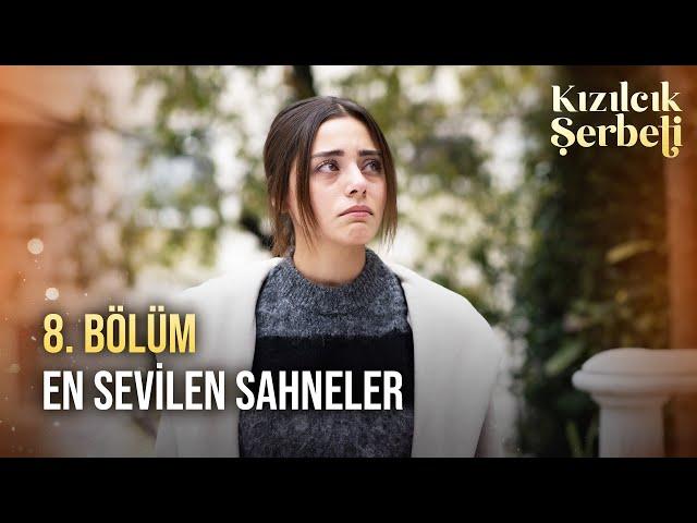 8. Bölüm En Sevilen Sahneler | Kızılcık Şerbeti