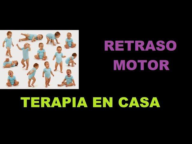 Retraso motriz - Terapia en casa