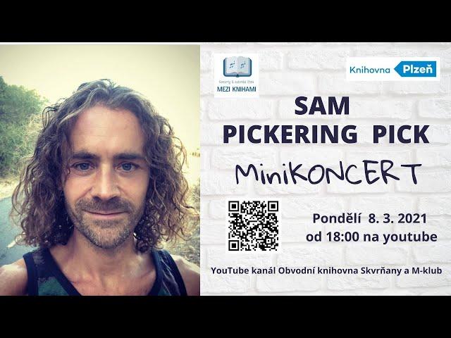 Sam Pickering Pick: miniKoncert