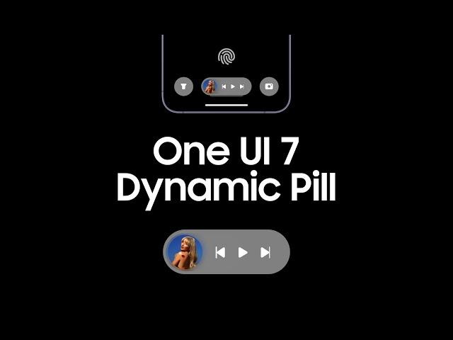 One UI 7 | Dynamic Pill