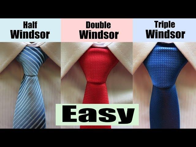 How to tie a Windsor Knot - Half Windsor, Double Windsor and Triple Windsor