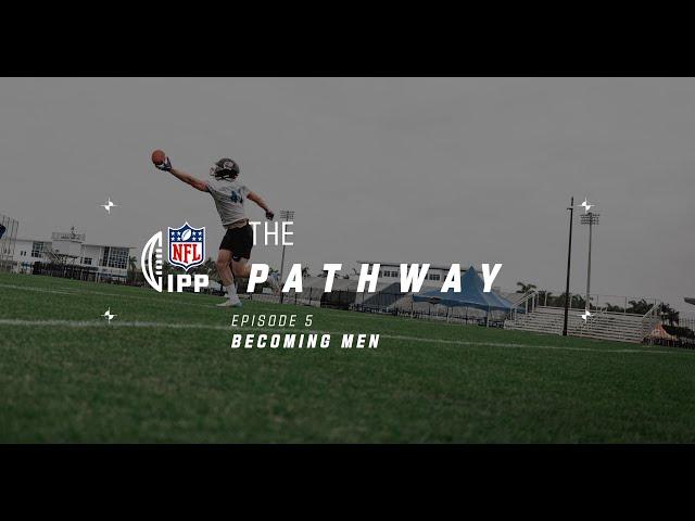 The Pathway Ep5 𝘽𝙚𝙘𝙤𝙢𝙞𝙣𝙜 𝙈𝙚𝙣 | The IPP Class of '24 work on their Pro Day plans | NFL UK