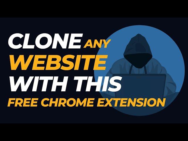 How to Clone Any Website With This Free Chrome Extension