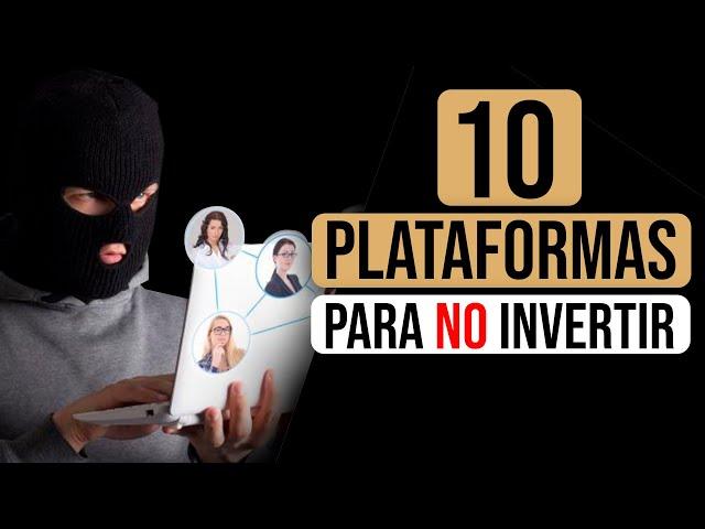 10 PLATAFORMAS FALSAS en LAS cuales NO INVERTIR | ESTAFAS 2024