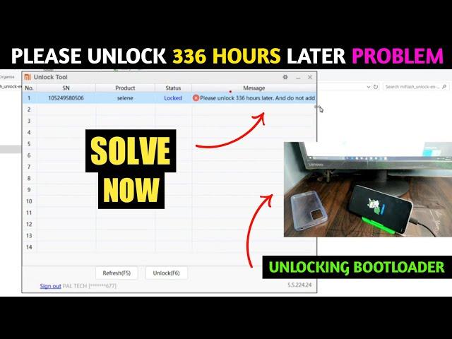 Fix *Please Unlock 336 Hours Later* Problem in Mi Unlock Tool | Error While Unlocking Bootloader