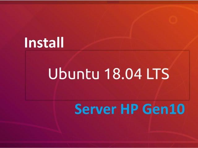 Install Ubuntu 18.4 GUI di Server HP Gen10