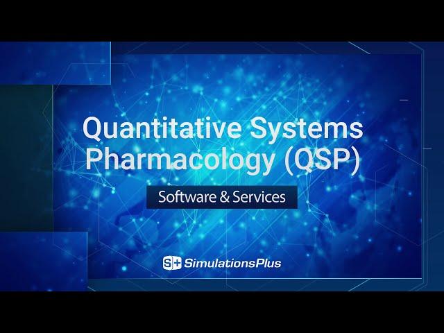 Simulations Plus Quantitative Systems Pharmacology (QSP) Software & Services