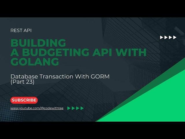 Rest API: Database Transaction Using GORM(Part 23)