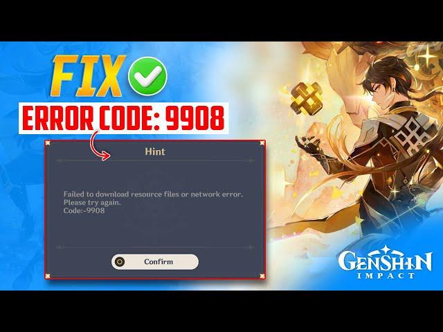 How to Fix Genshin Impact Error Code 9908 on PC | Genshin Impact Network Error 9908